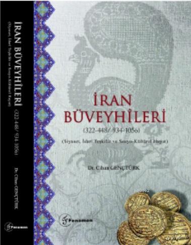 İran Büveyhileri (322 - 448 / 934 - 1056) Cihan Gençtürk