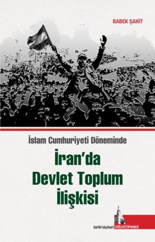İran’da Devlet Toplum İlişkisi Babek Şahit