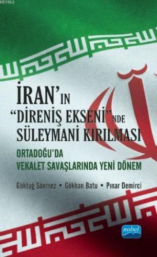 İran'ın "Direniş Ekseni"nde Süleymani Kırılması; Orta Doğu'da Vekalet Savaşlarında Yeni Dönem