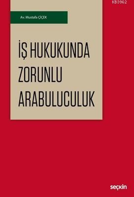 İş Hukukunda Zorunlu Arabuluculuk