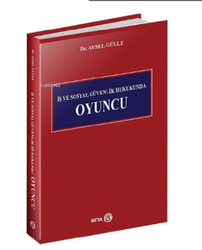 İş ve Sosyal Güvenlik Hukukunda Oyuncu