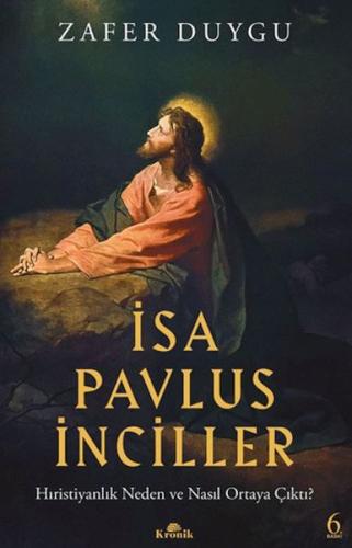 İsa, Pavlus, İnciller Zafer Duygu