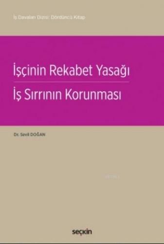 İşçinin Rekabet Yasağı (Ciltli); İş Sırrının Korunması