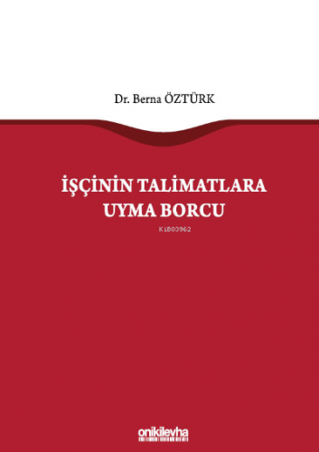 İşçinin Talimatlara Uyma Borcu