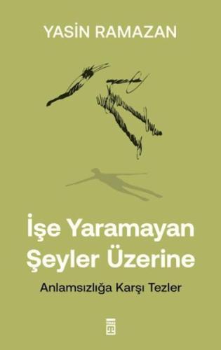 İşe Yaramayan Şeyler Üzerine Yasin Ramazan