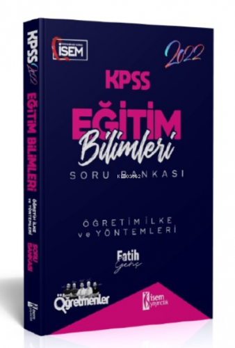 İsem 2022 KPSS Eğitim Bilimleri Öğretim İlke ve Yöntemleri Çözümlü Soru Bankası