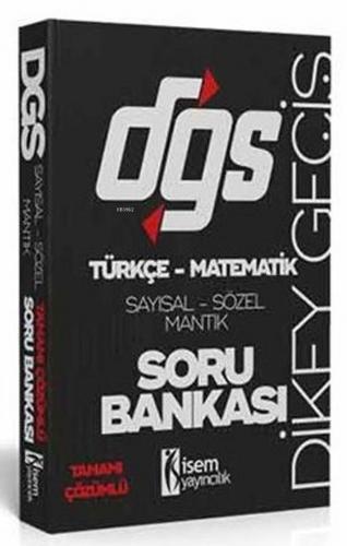İsem Yayınları DGS Sayısal Sözel Mantık Tamamı Çözümlü Soru Bankası