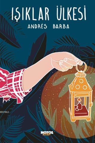 Işıklar Ülkesi Andres Barba