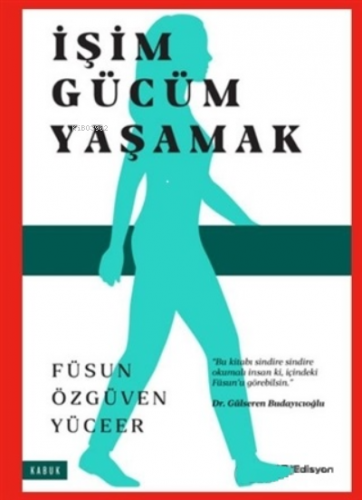 İşim Gücüm Yaşamak