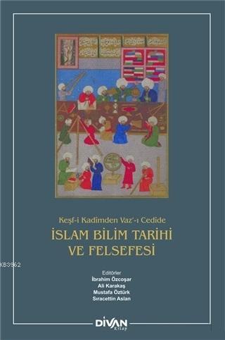 İslam Bilim Tarihi ve Felsefesi (Ciltli)