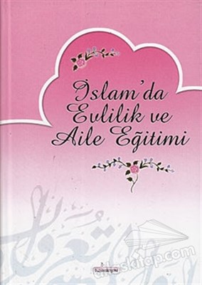 İslam’da Evlilik ve Aile Eğitimi Mustafa Sofuoğlu