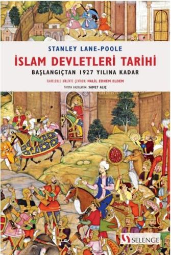 İslam Devletleri Tarihi - Başlangıçtan 1927 Ylına Kadar Stanley Lane P