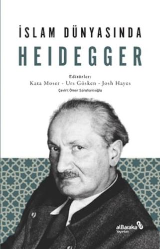İslam Dünyasında Heidegger Kata Moser