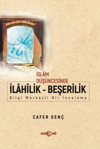 İslam Düşüncesinde İlahilik - Beşerilik Cafer Genç