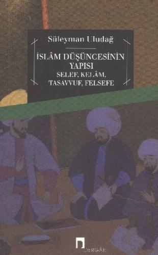 İslam Düşüncesinin Yapısı Süleyman Uludağ
