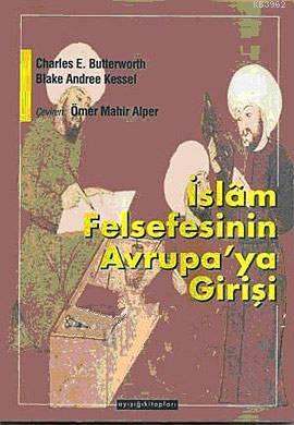 İslam Felsefesinin Avrupaya Girişi Blake Andree Kessel