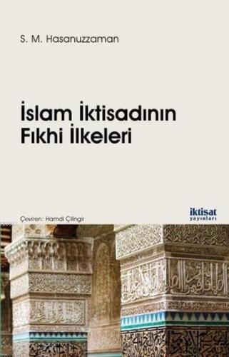 İslam İktisadının Fıkhi İlkeleri S.M. Hasanuzzaman