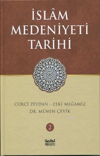 İslam Medeniyeti Tarihi - Cilt 2 Corci Zeydan