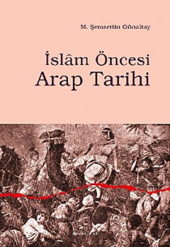 İslam Öncesi Arap Tarihi M. Şemsettin Günaltay
