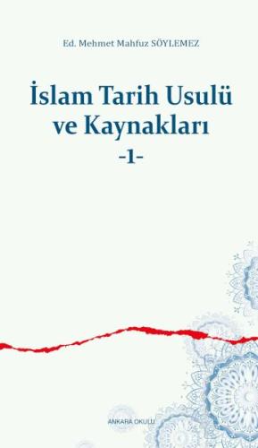 İslam Tarih Usulü ve Kaynakları -1 M. Mahfuz Söylemez