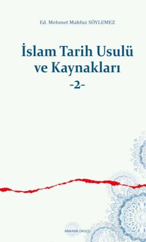 İslam Tarih Usulü ve Kaynakları -2 M. Mahfuz Söylemez