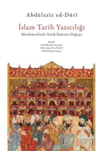 İslam Tarih Yazıcılığı Abdülaziz ed-Duri