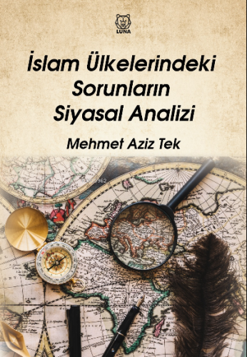İslam Ülkelerindeki Sorunların Siyasal Analizi Mehmet Aziz Tek