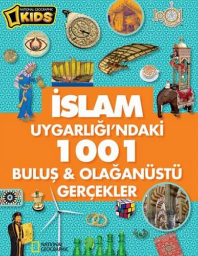 İslam Uygarlığı'ndaki 1001 Buluş - Olağanüstü Gerçekler (Ciltli) Derya