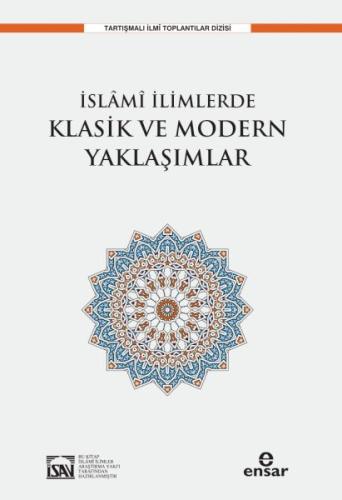 İslami İlimlerde Klasik ve Modern Yaklaşımlar Prof. Dr. İlyas Çelebi