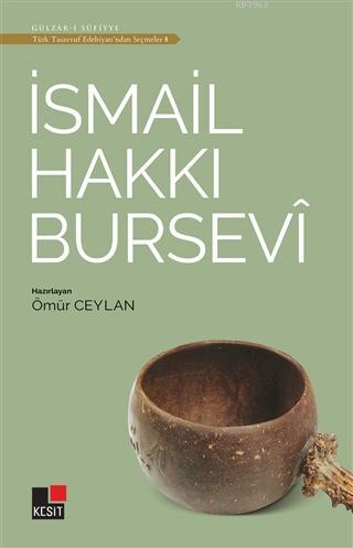 İsmail Hakkı Bursevi - Türk Tasavvuf Edebiyatı'ndan Seçmeler 8 Ömür Ce