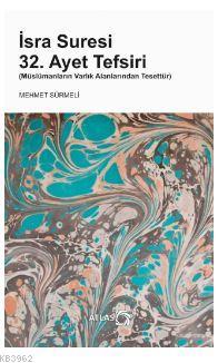 İsra Suresi 32. Ayet Tefsiri (Müslümanların Varlık Alanlarından Tesettür)