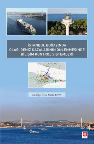 İstanbul Boğazında Olası Deniz Kazalarının Önlenmesinde Bilişim Kontro