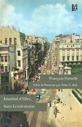Istanbul d'hier, Sans Lendemains François Fumelli