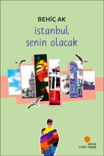 İstanbul Senin Olacak Behiç Ak