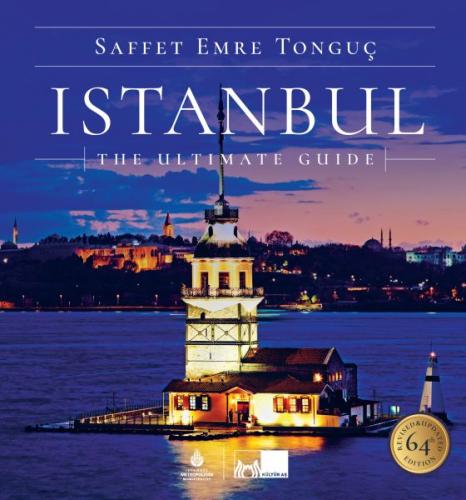 Istanbul The Ultimate Guide (Ciltli) Saffet Emre Tonguç