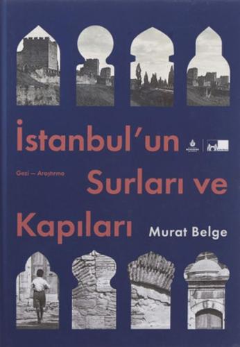 İstanbul Un Surları Ve Kapıları - Ciltli Murat Belge