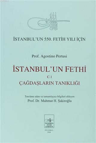 İstanbul'un Fethi Cilt: 1 Agostino Pertusi