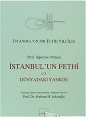 İstanbul'un Fethi Cilt 2 - Dünyadaki Yankısı Agostino Pertusi