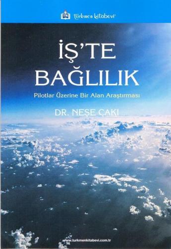 İş'te Bağlılık; Pilotlar Üzerine Bir Alan Araştırması