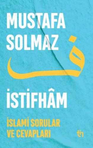 İstifham I - İslami Sorular ve Cevapları Mustafa Solmaz