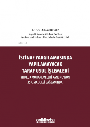 İstinaf Yargılamasında Yapılamayacak Taraf Usul İşlemleri