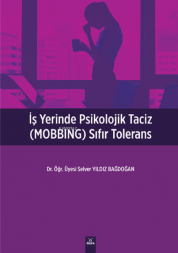 İşyerinde Psikolojik Taciz (MOBBING) Sıfır Tolerans