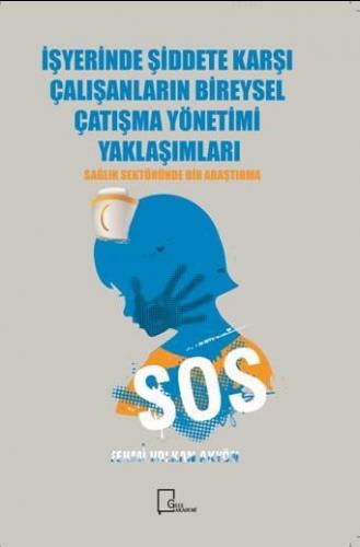 İşyerinde Şidete Karşı Çalışanların Bireysel Çatışma Yönetimi Yaklaşımları