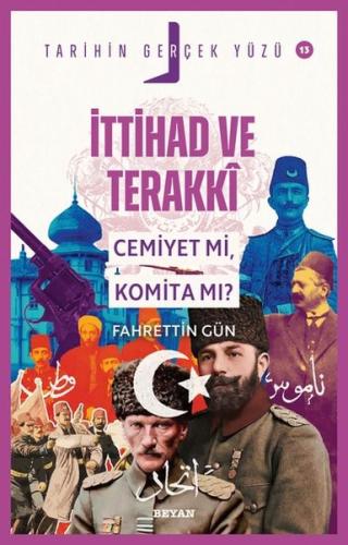 İttihat ve Terakki; Cemiyet mi, Komita mı?