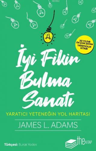 İyi Fikir Bulma Sanatı; Yaratıcı Yeteneğin Yol Haritası