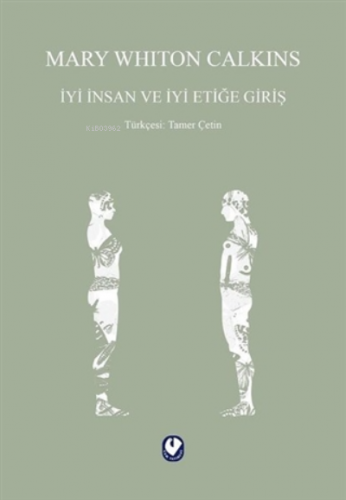 İyi İnsan Ve İyi Etiğe Giriş