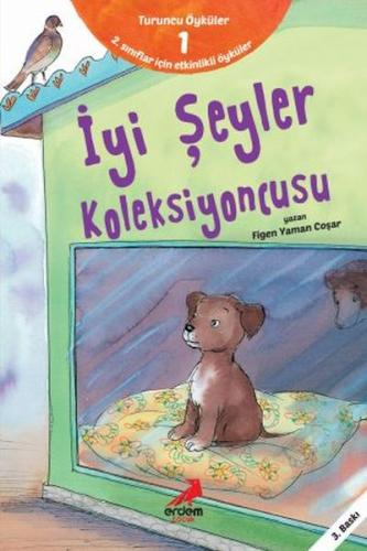 İyi Şeyler Koleksiyoncusu - Turuncu Öyküler Figen Yaman Coşar