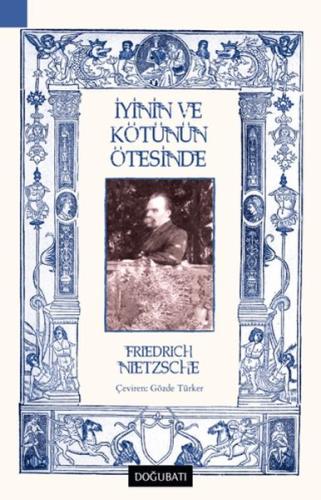 İyinin Ve Kötünün Ötesinde Friedrich Wilhelm Nietzsche