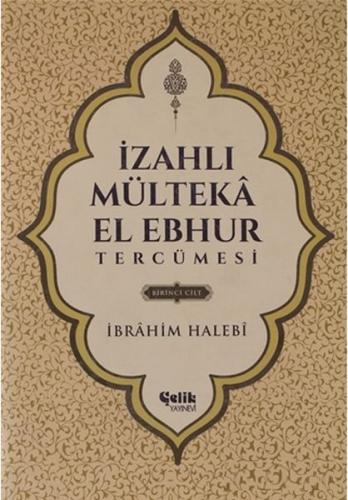 İzahlı Mülteka El Ebhur Tercümesi 1.Cilt Mustafa Uysal