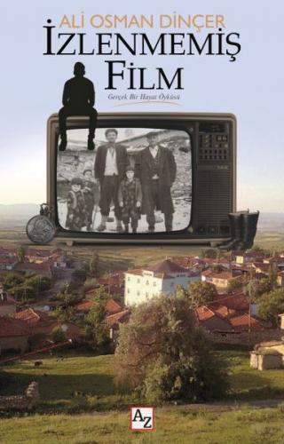 İzlenmemiş Film - Gerçek Bir Hayat Öyküsü Ali Osman Dinçer